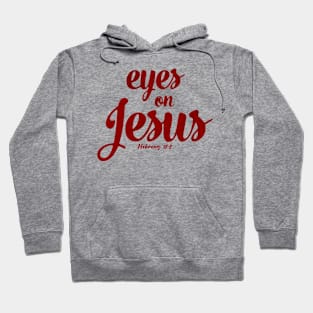 Eyes On Jesus Hoodie